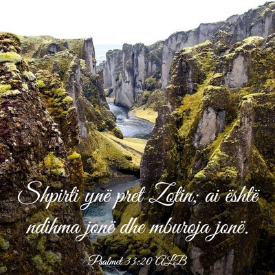 Picture 03 - Psalmet 33:20 ALB - Shpirti ynë pret Zotin; ai është ndihma jonë - Bible Verse Picture