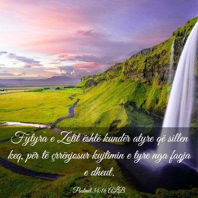 Picture 03 - Psalmet 34:16 ALB - Fytyra e Zotit është kundër atyre që sillen - Bible Verse Picture