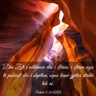 Picture 03 - Psalmet 37:40 ALB - Dhe Zoti i ndihmon dhe i çliron; i çliron nga - Bible Verse Picture