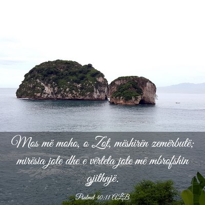 Picture 03 - Psalmet 40:11 ALB - Mos më moho, o Zot, mëshirën zemërbutë; - Bible Verse Picture