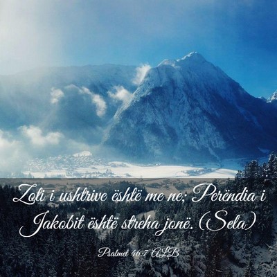 Picture 03 - Psalmet 46:7 ALB - Zoti i ushtrive është me ne; Perëndia i - Bible Verse Picture