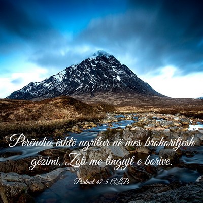 Picture 03 - Psalmet 47:5 ALB - Perëndia është ngritur në mes brohoritjesh - Bible Verse Picture