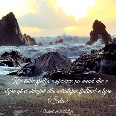Picture 03 - Psalmet 49:13 ALB - Kjo është sjellja e njerëzve pa mend dhe e - Bible Verse Picture