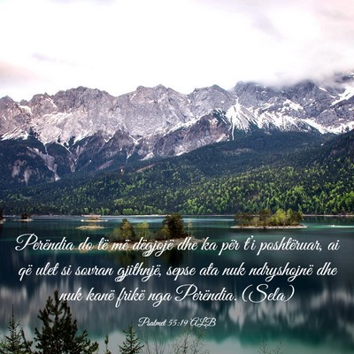 Picture 03 - Psalmet 55:19 ALB - Perëndia do të më dëgjojë dhe ka për t’i - Bible Verse Picture