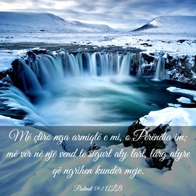 Picture 03 - Psalmet 59:1 ALB - Më çliro nga armiqtë e mi, o Perëndia im; më - Bible Verse Picture