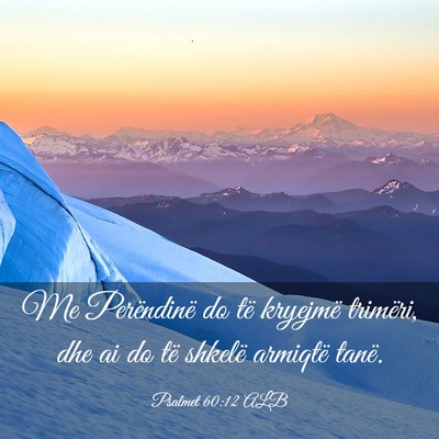 Picture 03 - Psalmet 60:12 ALB - Me Perëndinë do të kryejmë trimëri, dhe ai - Bible Verse Picture