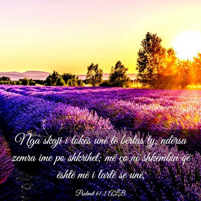 Picture 03 - Psalmet 61:2 ALB - Nga skaji i tokës unë të bërtas ty, ndërsa - Bible Verse Picture