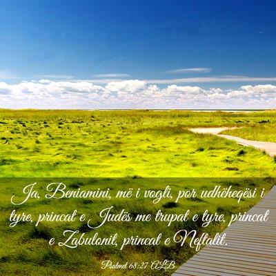 Picture 03 - Psalmet 68:27 ALB - Ja, Beniamini, më i vogli, por udhëheqësi i - Bible Verse Picture