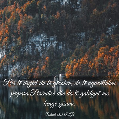 Picture 03 - Psalmet 68:3 ALB - Por të drejtët do të gëzohen, do të - Bible Verse Picture