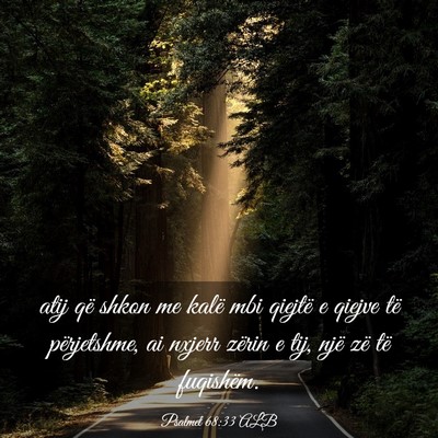 Picture 03 - Psalmet 68:33 ALB - atij që shkon me kalë mbi qiejtë e qiejve të - Bible Verse Picture