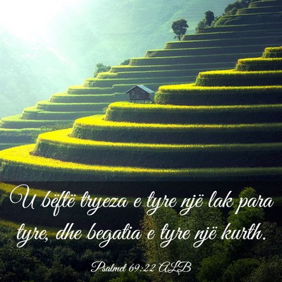 Picture 03 - Psalmet 69:22 ALB - U bëftë tryeza e tyre një lak para tyre, dhe - Bible Verse Picture