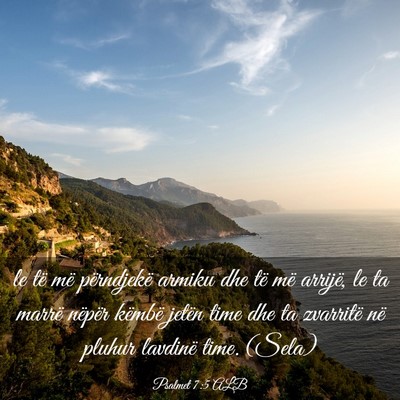 Picture 03 - Psalmet 7:5 ALB - le të më përndjekë armiku dhe të më - Bible Verse Picture
