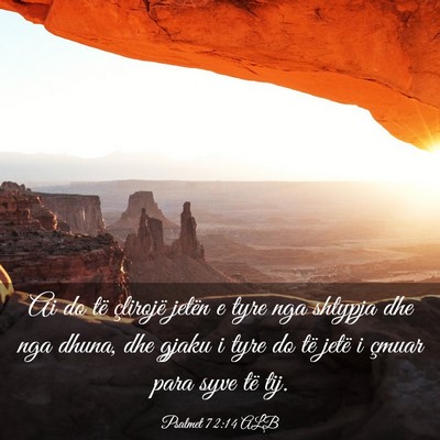 Picture 03 - Psalmet 72:14 ALB - Ai do të çlirojë jetën e tyre nga shtypja dhe - Bible Verse Picture