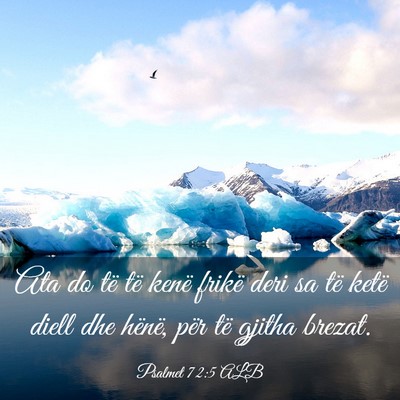 Picture 03 - Psalmet 72:5 ALB - Ata do të të kenë frikë deri sa të ketë - Bible Verse Picture