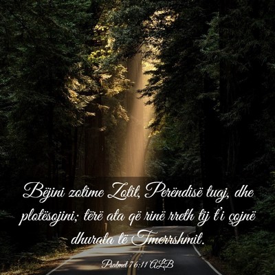 Picture 03 - Psalmet 76:11 ALB - Bëjini zotime Zotit, Perëndisë tuaj, dhe - Bible Verse Picture
