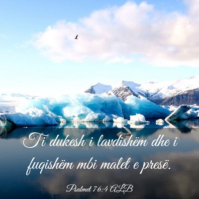Picture 03 - Psalmet 76:4 ALB - Ti dukesh i lavdishëm dhe i fuqishëm mbi malet - Bible Verse Picture