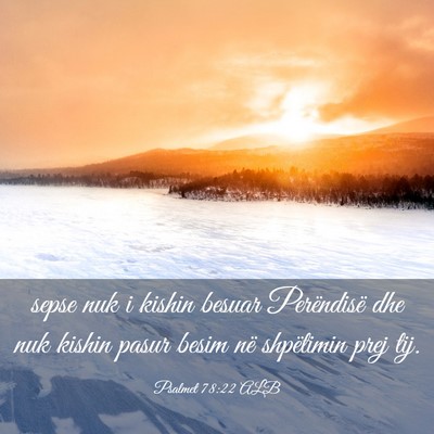 Picture 03 - Psalmet 78:22 ALB - sepse nuk i kishin besuar Perëndisë dhe nuk - Bible Verse Picture