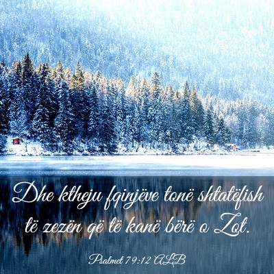 Picture 03 - Psalmet 79:12 ALB - Dhe ktheju fqinjëve tonë shtatëfish të zezën - Bible Verse Picture