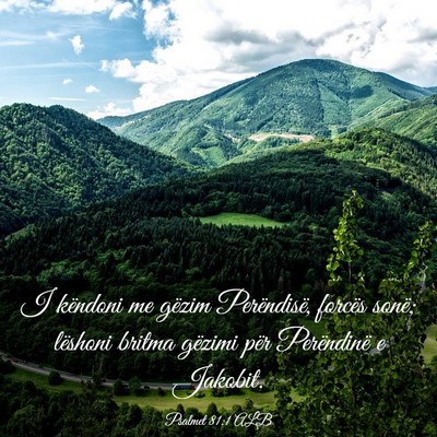 Picture 03 - Psalmet 81:1 ALB - I këndoni me gëzim Perëndisë, forcës sonë; - Bible Verse Picture