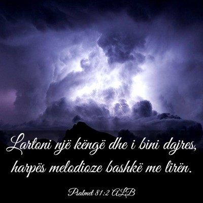 Picture 03 - Psalmet 81:2 ALB - Lartoni një këngë dhe i bini dajres, harpës - Bible Verse Picture