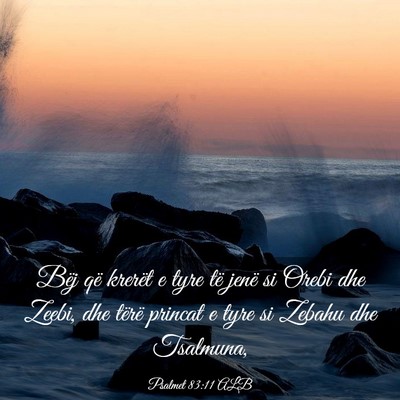 Picture 03 - Psalmet 83:11 ALB - Bëj që krerët e tyre të jenë si Orebi dhe - Bible Verse Picture