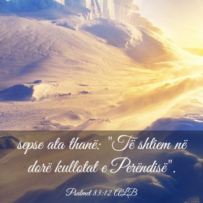 Picture 03 - Psalmet 83:12 ALB - sepse ata thanë: 