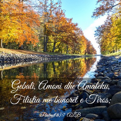 Picture 03 - Psalmet 83:7 ALB - Gebali, Amoni dhe Amaleku, Filistia me banorët e - Bible Verse Picture