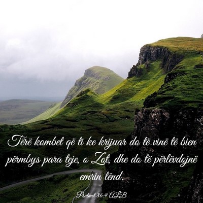 Picture 03 - Psalmet 86:9 ALB - Tërë kombet që ti ke krijuar do të vinë të - Bible Verse Picture