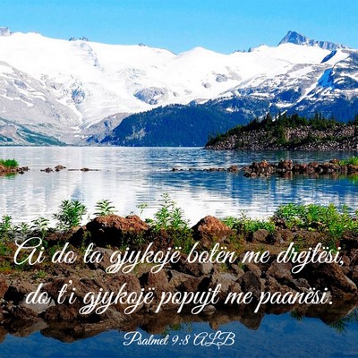Picture 03 - Psalmet 9:8 ALB - Ai do ta gjykojë botën me drejtësi, do t’i - Bible Verse Picture