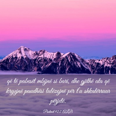 Picture 03 - Psalmet 92:7 ALB - që të pabesët mbijnë si bari, dhe gjithë ata - Bible Verse Picture