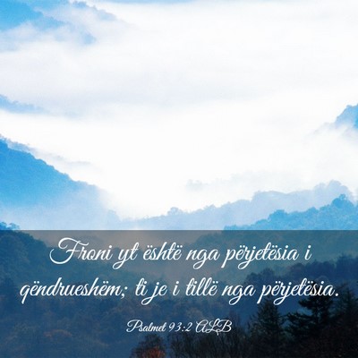 Picture 03 - Psalmet 93:2 ALB - Froni yt është nga përjetësia i - Bible Verse Picture
