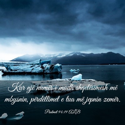 Picture 03 - Psalmet 94:19 ALB - Kur një numër i madh shqetësimesh më mbysnin, - Bible Verse Picture