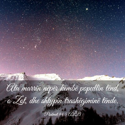 Picture 03 - Psalmet 94:5 ALB - Ata marrin nëpër këmbë popullin tënd, o Zot, - Bible Verse Picture