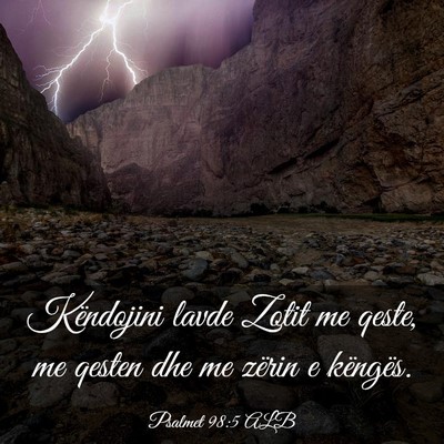 Picture 03 - Psalmet 98:5 ALB - Këndojini lavde Zotit me qeste, me qesten dhe me - Bible Verse Picture