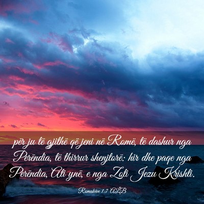 Picture 03 - Romakëve 1:7 ALB - për ju të gjithë që jeni në Romë, të - Bible Verse Picture