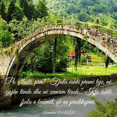 Picture 03 - Romakëve 10:8 ALB - Po ç’thotë, pra? “Fjala është pranë - Bible Verse Picture