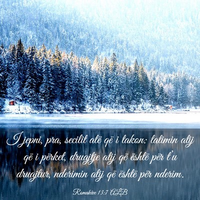 Picture 03 - Romakëve 13:7 ALB - I jepni, pra, secilit atë që i takon: tatimin - Bible Verse Picture