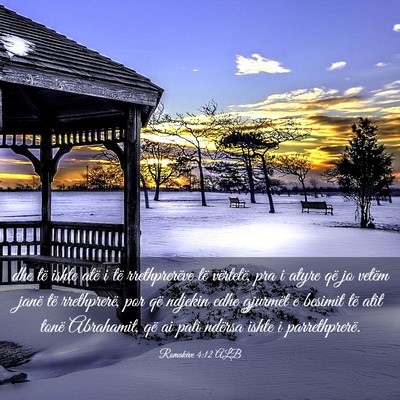 Picture 03 - Romakëve 4:12 ALB - dhe të ishte atë i të rrethprerëve të - Bible Verse Picture