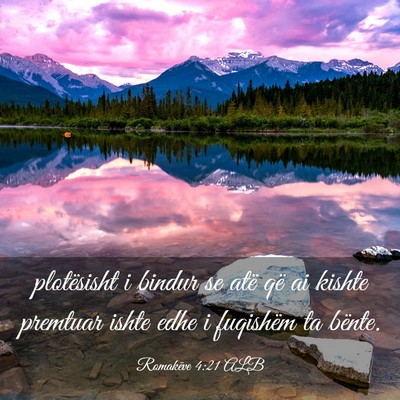Picture 03 - Romakëve 4:21 ALB - plotësisht i bindur se atë që ai kishte - Bible Verse Picture
