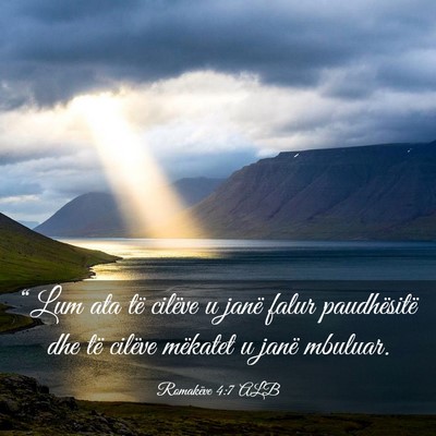 Picture 03 - Romakëve 4:7 ALB - “Lum ata të cilëve u janë falur paudhësitë - Bible Verse Picture