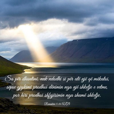 Picture 03 - Romakëve 5:16 ALB - Sa për dhuntinë, nuk ndodhi si për atë një - Bible Verse Picture