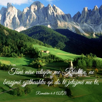 Picture 03 - Romakëve 6:8 ALB - Tani nëse vdiqëm me Krishtin, ne besojmë - Bible Verse Picture