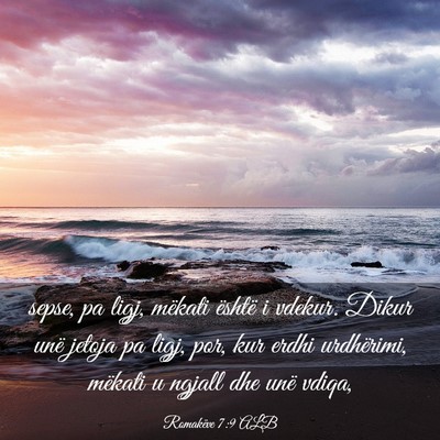 Picture 03 - Romakëve 7:9 ALB - sepse, pa ligj, mëkati është i vdekur. Dikur - Bible Verse Picture