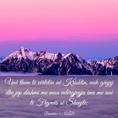 Picture 03 - Romakëve 9:1 ALB - Unë them të vërtetën në Krishtin, nuk - Bible Verse Picture