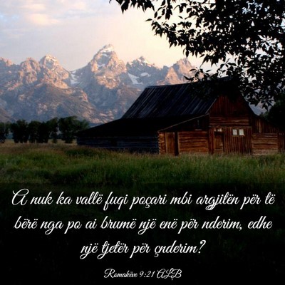 Picture 03 - Romakëve 9:21 ALB - A nuk ka vallë fuqi poçari mbi argjitën për - Bible Verse Picture