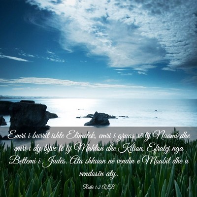 Picture 03 - Ruthi 1:2 ALB - Emri i burrit ishte Elimelek, emri i gruas së - Bible Verse Picture