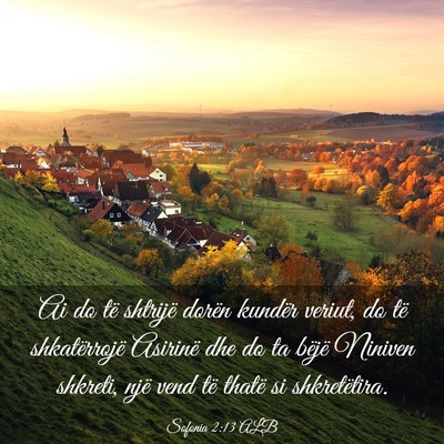 Picture 03 - Sofonia 2:13 ALB - Ai do të shtrijë dorën kundër veriut, do të - Bible Verse Picture
