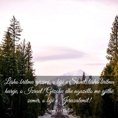 Picture 03 - Sofonia 3:14 ALB - Lësho britma gëzimi, o bijë e Sionit, lësho - Bible Verse Picture