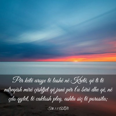 Picture 03 - Titi 1:5 ALB - Për këtë arsye të lashë në Kretë, që ti - Bible Verse Picture