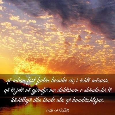 Picture 03 - Titi 1:9 ALB - që mban fort fjalën besnike siç i është - Bible Verse Picture